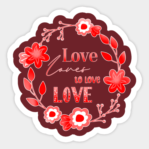 Love Affair Love Loves to Love Love literary quote red flowers Sticker by sandpaperdaisy